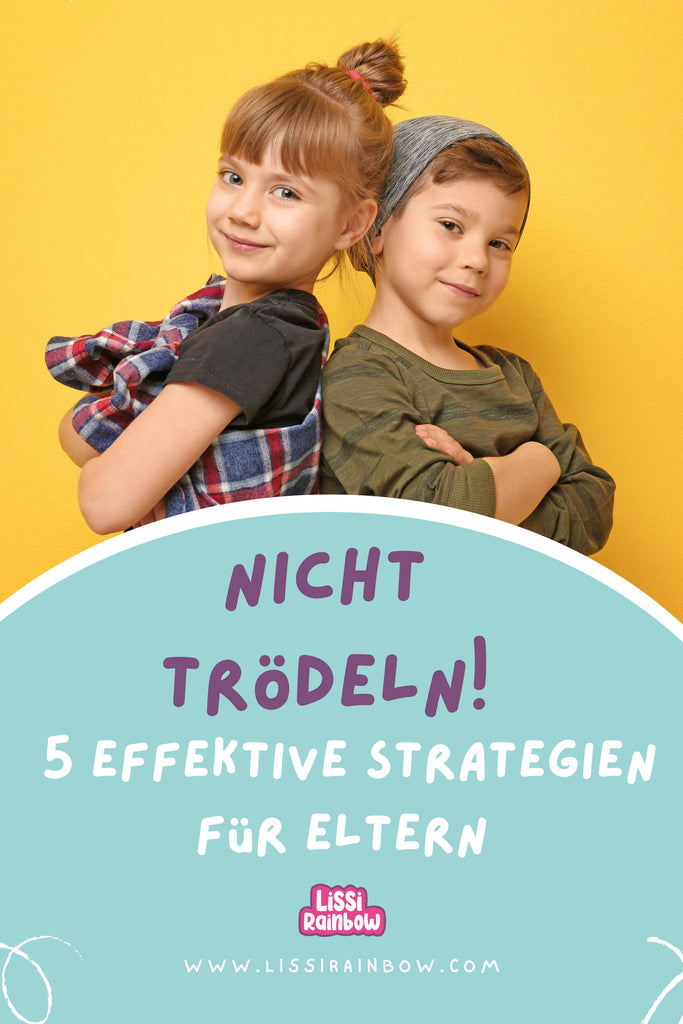 Wie Man Kindern beibringt, Nicht Zu Trödeln: Effektive Strategien für Eltern